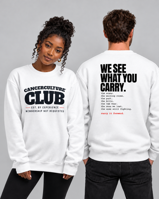 CancerCulture® Club Sweatshirt, Black Text | We See What You Carry