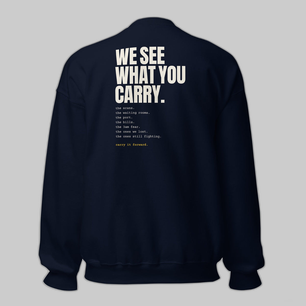 CancerCulture Club Sweatshirt, White Text | We See What You Carry