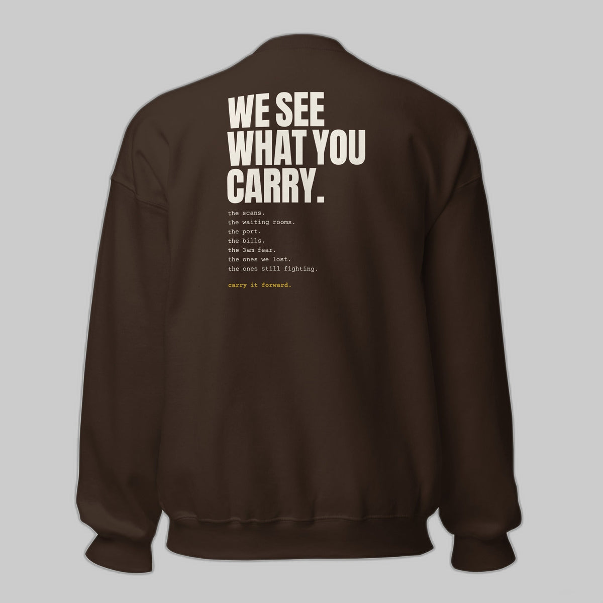 CancerCulture Club Sweatshirt, White Text | We See What You Carry