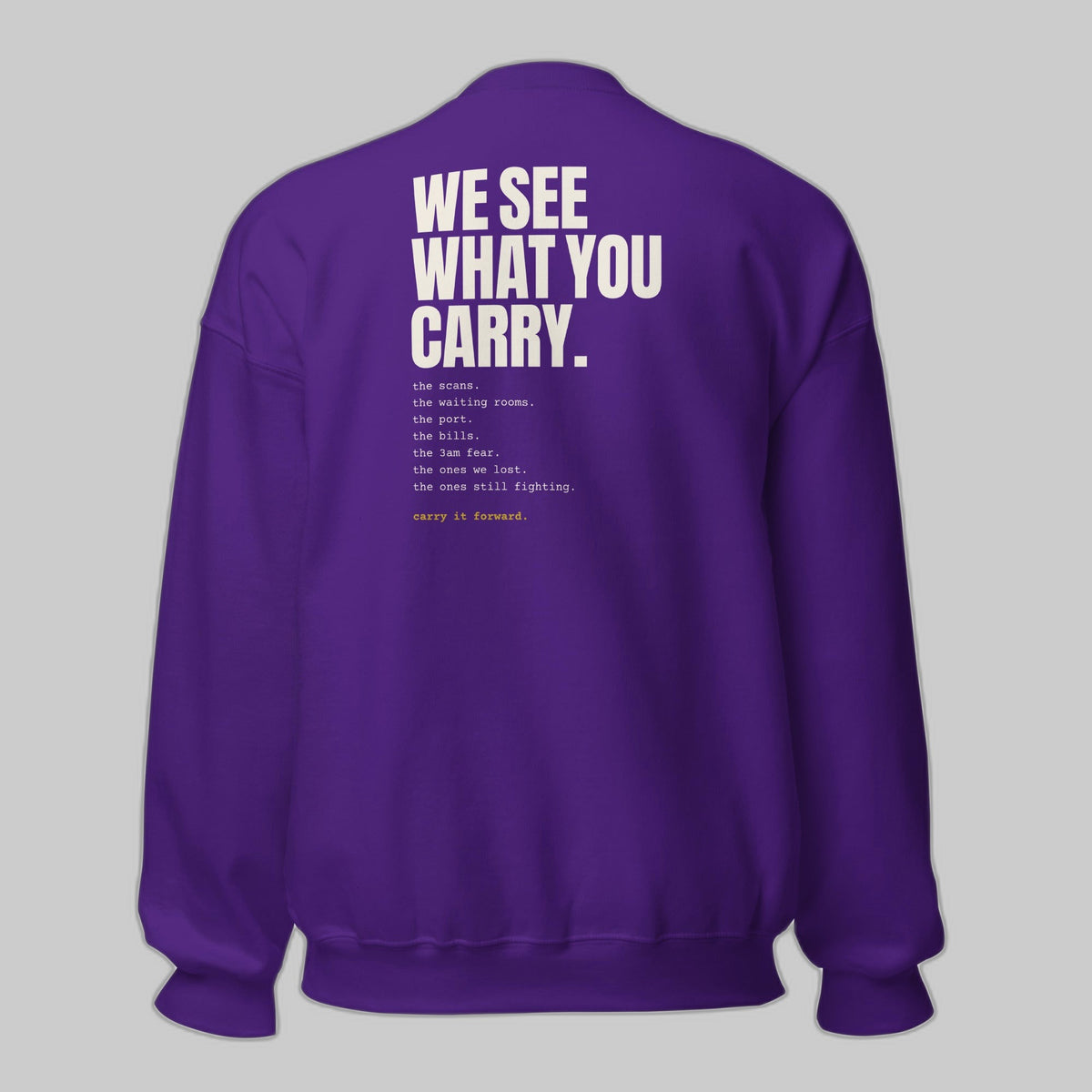 CancerCulture Club Sweatshirt, White Text | We See What You Carry