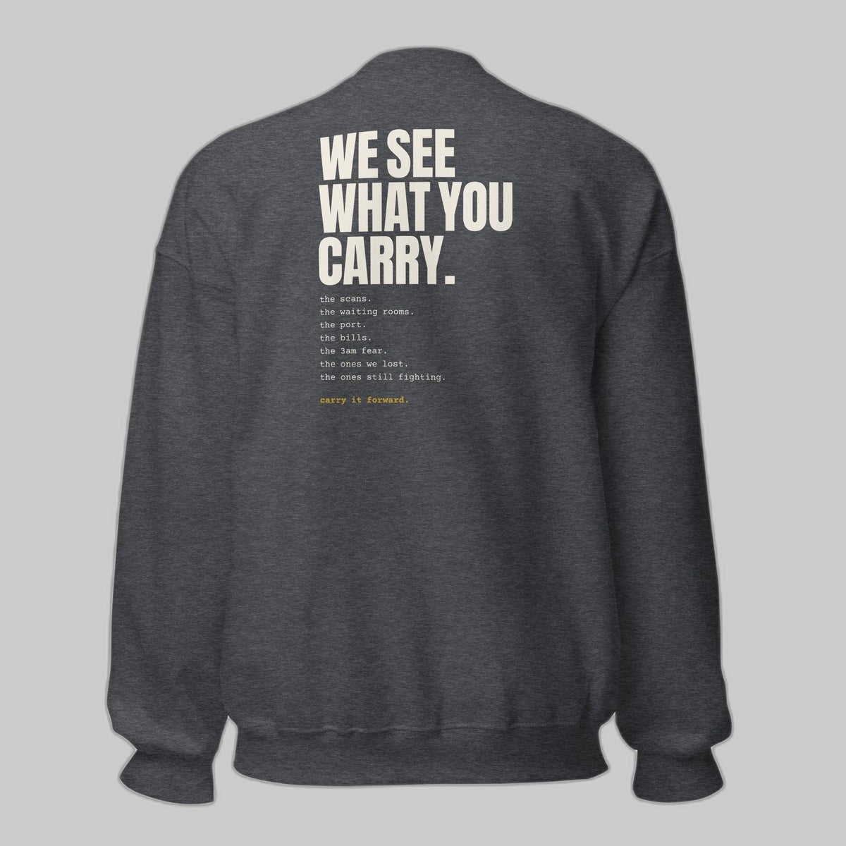 CancerCulture Club Sweatshirt, White Text | We See What You Carry