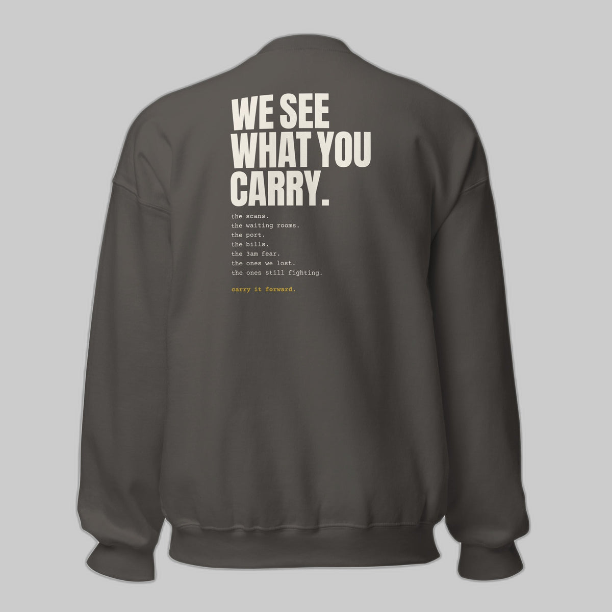CancerCulture Club Sweatshirt, White Text | We See What You Carry