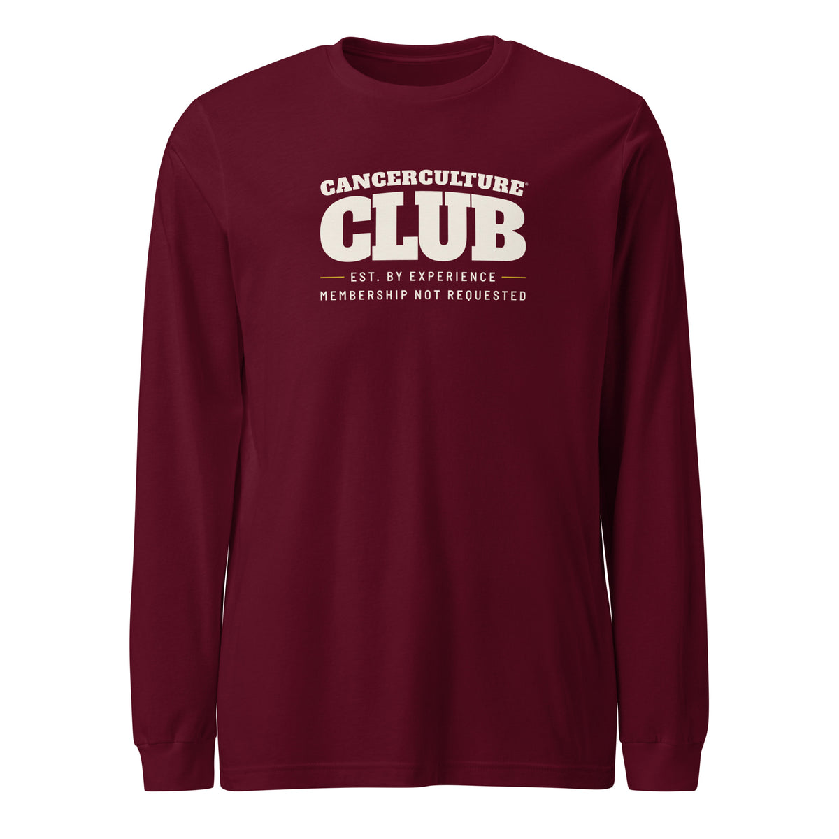 CancerCulture® Club long sleeve, white text front print, Maroon, front view – cancer survivor gift